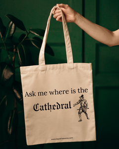 Bossa tela/Bolsa tela "Ask me where is the Cathedral"